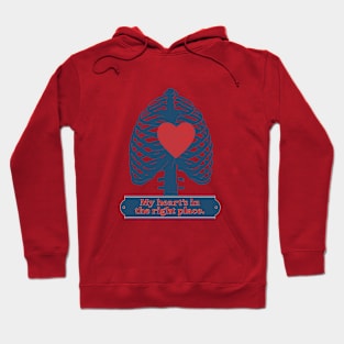 My Heart's in the Right Place Hoodie